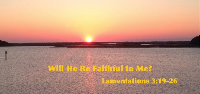 Will He Be Faithful to Me-1
